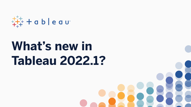 What's new in Tableau 2022.1?