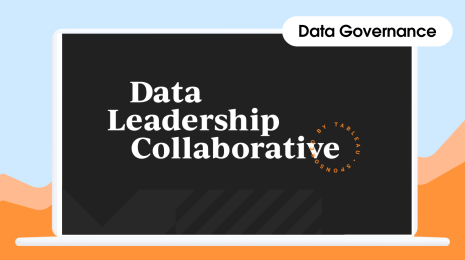 Data Leadership Collaborative Data Governance